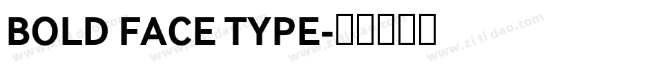 BOLD FACE TYPE字体转换